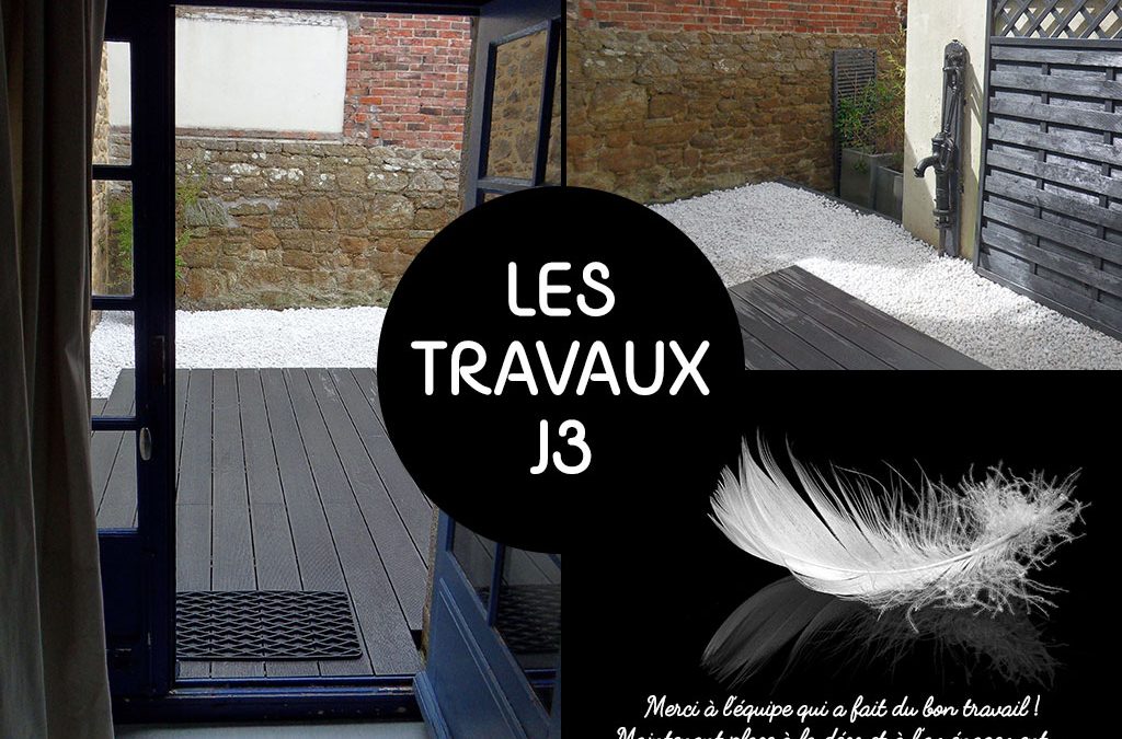 J3 des travaux chez Légèreté d’Être